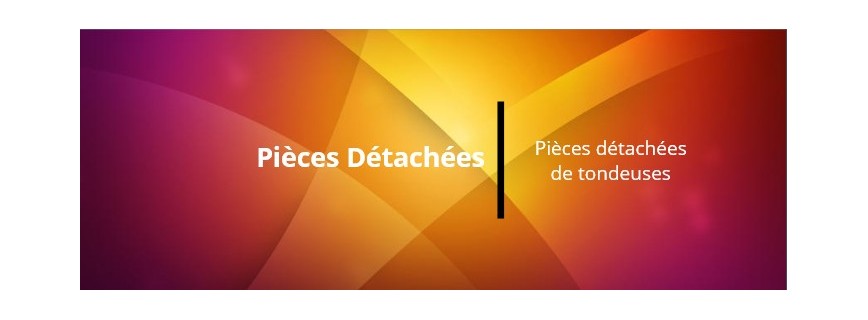 Pièces détachées de tondeuses