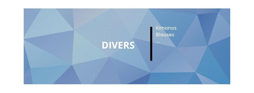 Kimonos, Blouses, CATH FEELING et divers