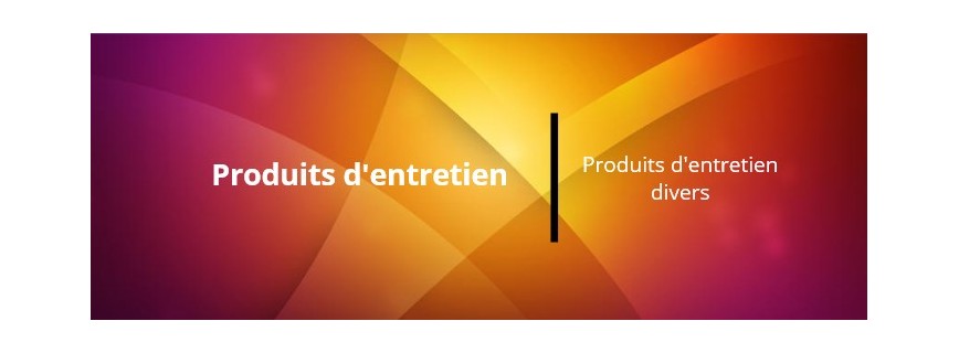 Produits d'entretien