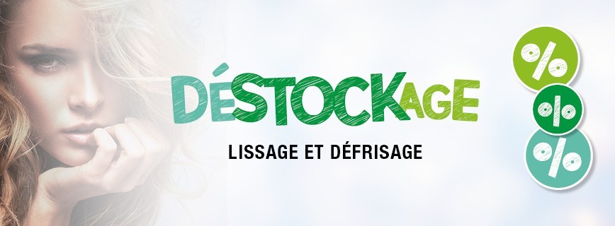 Déstockage Lissage et Défrisage