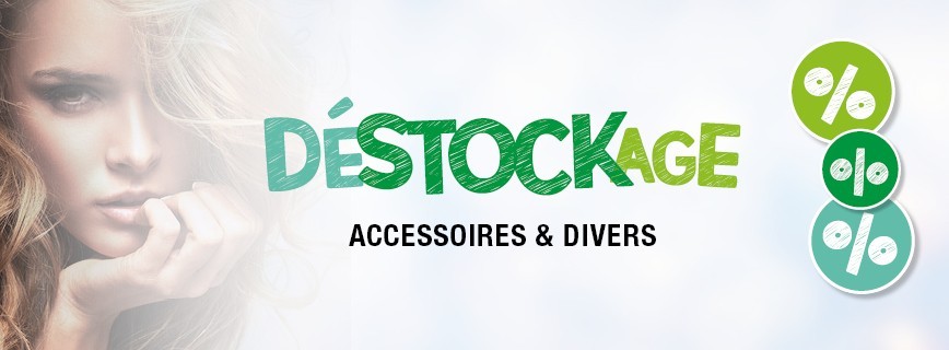 Déstockage Accessoires & Divers